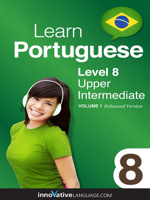 Title details for Learn Portuguese: Level 8: Upper Intermediate Portuguese by Innovative Language Learning, LLC - Available